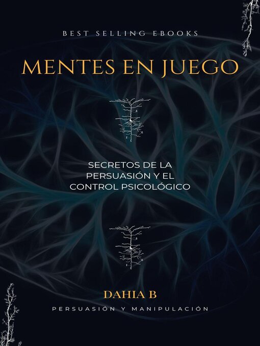 Title details for Mentes en Juego Secretos de la Persuasión y el Control Psicológico by Dayanna Bustamante - Available